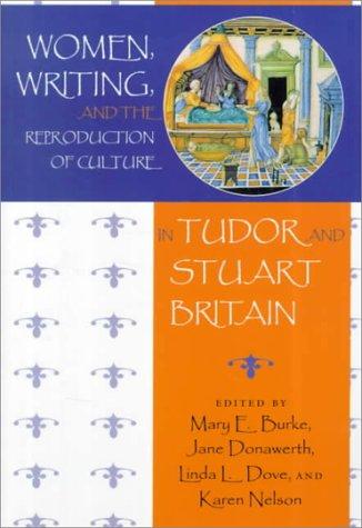 Women, writing, and the reproduction of culture in Tudor and Stuart Britain