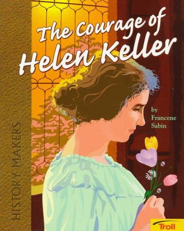 Courage Of Helen Keller