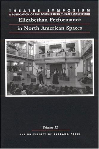 Elizabethan Performance In North American Spaces