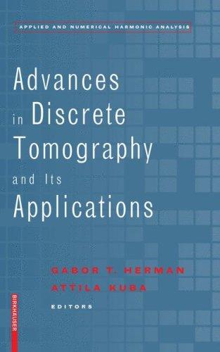 Advances in Discrete Tomography and Its Applications