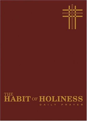 The Habit Of Holiness