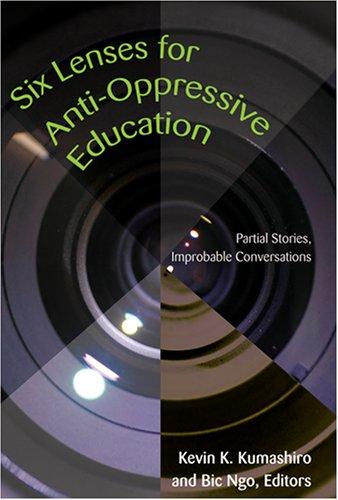 Six Lenses for Anti-Oppressive Education