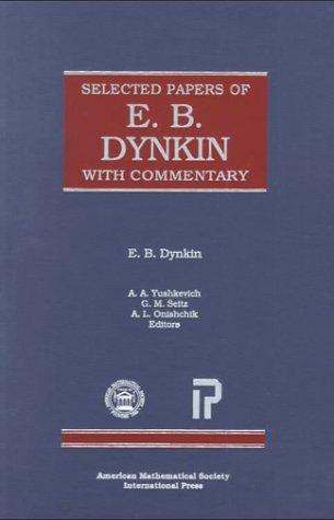 Selected papers of E.B. Dynkin with commentary