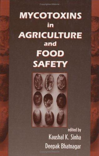 Mycotoxins in Agriculture and Food Safety