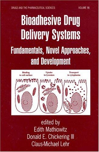 Bioadhesive Drug Delivery Systems: Fundamentals, Novel Approaches, and Development