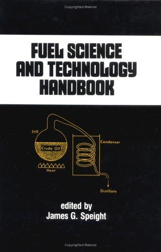 Fuel Science and Technology Handbook