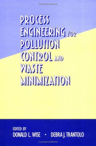 Process engineering for pollution control and waste minimization