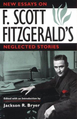 New Essays on F. Scott Fitzgerald's Neglected Stories