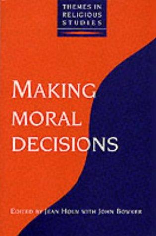 Making Moral Decisions (Themes in Religious Studies)