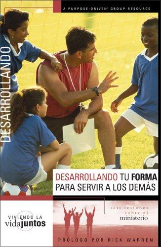 Desarrollando Tu Forma Para Servir A Otros