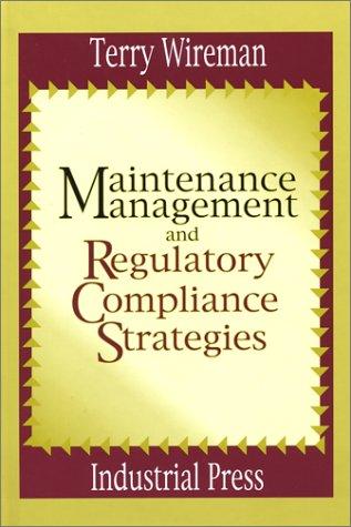 Maintenance Management and Regulatory Compliance Strategies