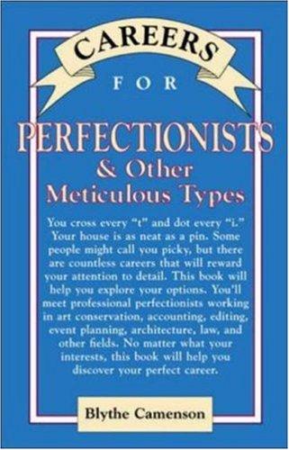 Careers for Perfectionists & Other Meticulous Types