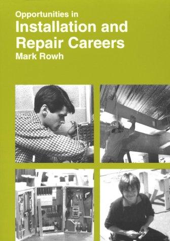 Opportunities in installation and repair careers