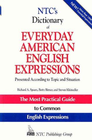 NTC's Dictionary of Everyday American English Expressions