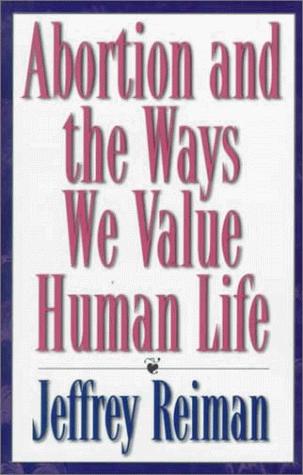 Abortion and the ways we value human life