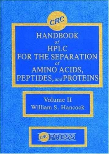 CRC Handbook of HPLC for the Separation of Amino Acids, Peptides, and Proteins