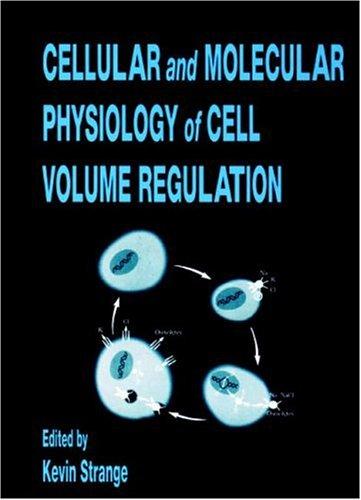 Cellular and molecular physiology of cell volume regulation