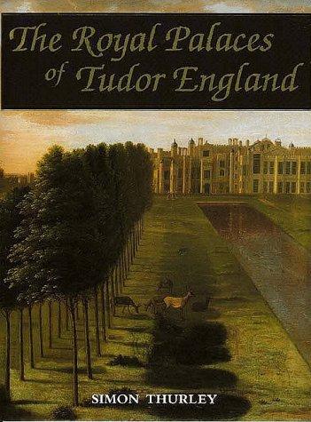 The royal palaces of Tudor England