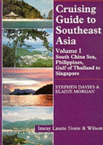 Cruising Guide to Southeast Asia, Vol. 1