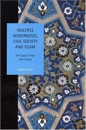 Multiple Modernities, Civil Society and Islam