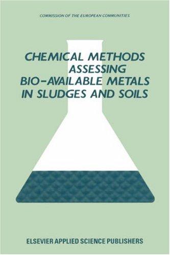 Chemical Methods for Assessing Bio-available Metals in Sludges and Soil
