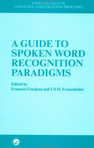 A Guide to Spoken Word Recognition Paradigms