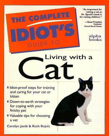 The complete idiot's guide to living with a cat