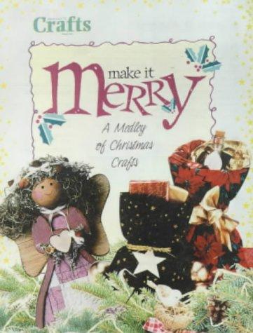 Make it Merry: A Medley of Christmas Crafts