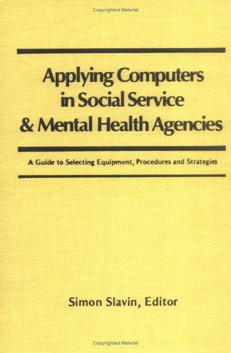 Applying computers in social service & mental health agencies