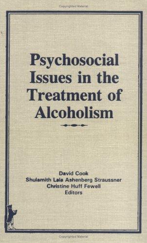 Psychosocial Issues in the Treatment of Alcoholism