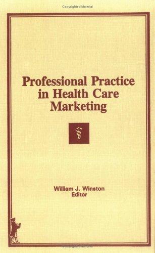Professional practice in health care marketing