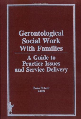 Gerontological Social Work with Families