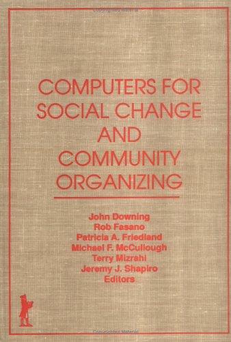 Computers for social change and community organizing