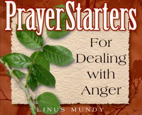 PrayerStarters for dealing with anger