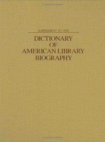 Supplement to the Dictionary of American library biography