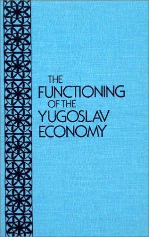 The Functioning of the Yugoslav economy