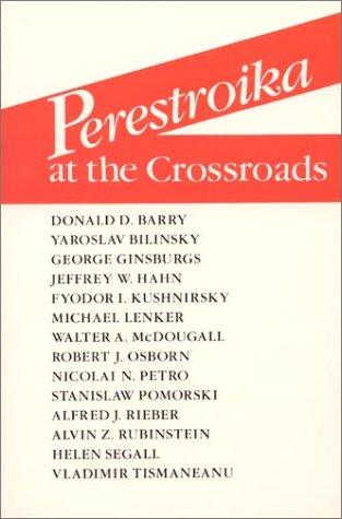 Perestroika at the Crossroads