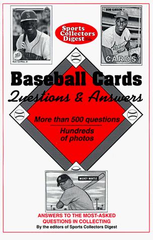 Sports Collectors Digest Baseball Cards: Questions & Answers