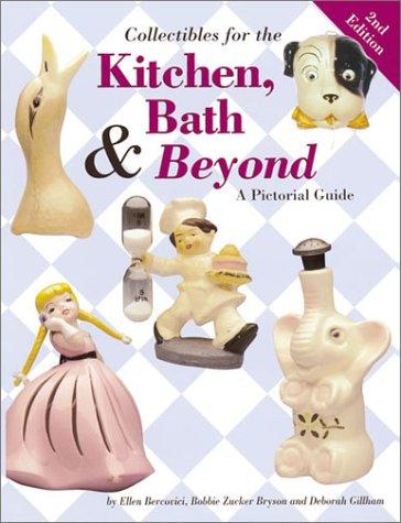 Collectibles for the Kitchen, Bath & Beyond: A Pictorial Guide