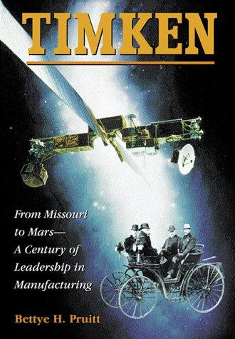 Timken: From Missouri to Mars - A Century of Leadership in Manufacturing