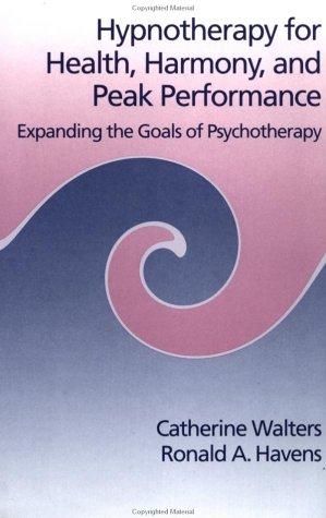 Hypnotherapy for health, harmony, and peak performance