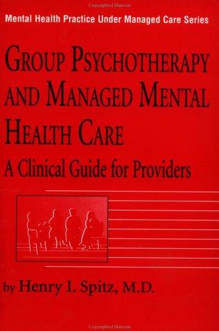 Group psychotherapy and managed mental health care