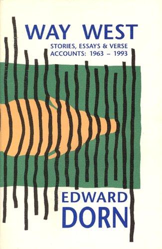 Way West: Stories, Essays and Verse Accounts
