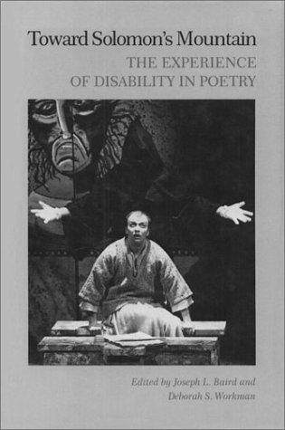 Toward Solomon's mountain : the experience of disability in poetry