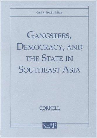 Gangsters, democracy, and the state in Southeast Asia