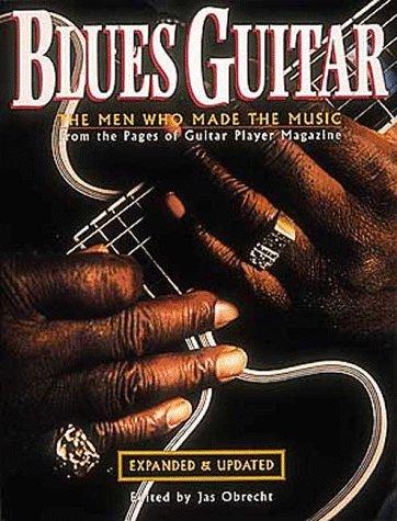 Blues Guitar: The Men Who Made the Music