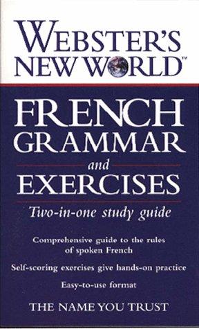 Webster's New World French Grammar and Exercises