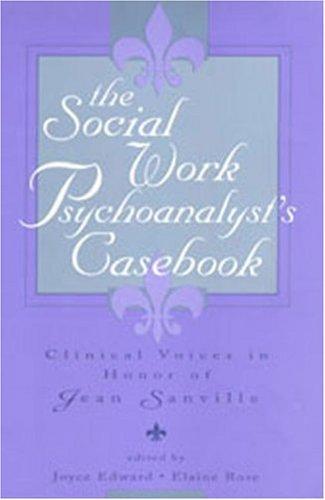 The Social Work Psychoanalyst's Casebook