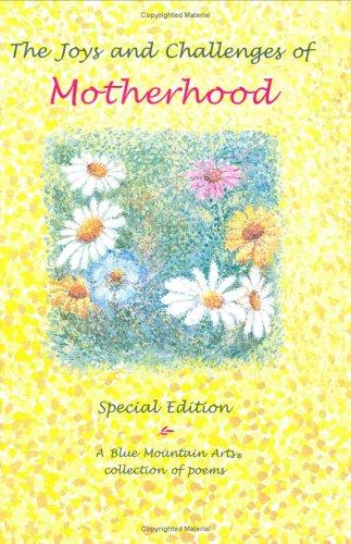The Joys and Challenges of Motherhood
