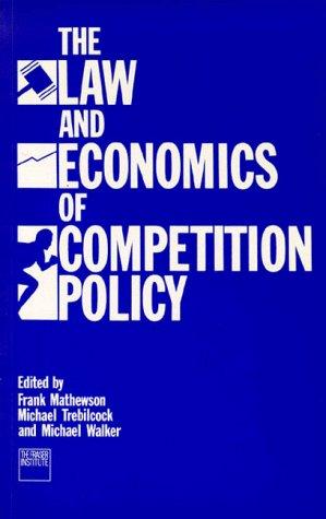 The Law and Economics of Competition Policy